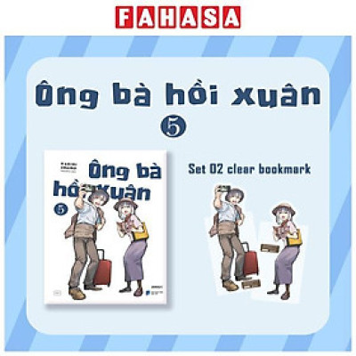 Sách - Ông Bà Hồi Xuân - Tập 5 - Tặng Kèm 2 Clear Bookmark