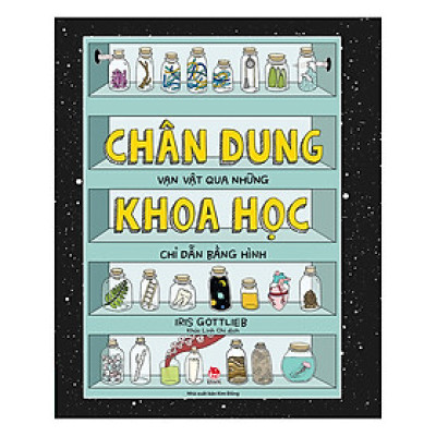 Combo 2 Cuốn sách: Chân Dung Khoa Học - Vạn Vật Qua Những Chỉ Dẫn Bằng Hình + Chinh Phục Everest
