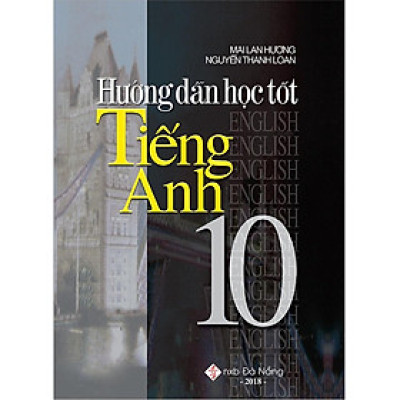 Hướng Dẫn Học Tốt Tiếng Anh 10