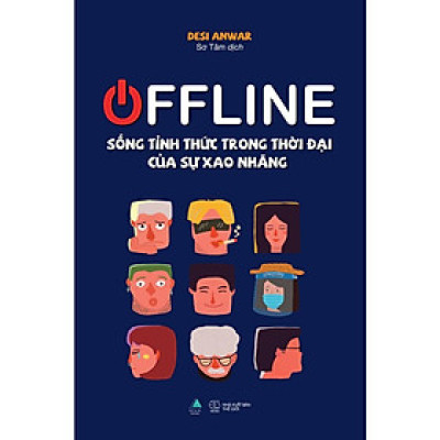 Sách - OFFLINE Sống Tỉnh Thức Trong Thời Đại Của Sự Xao Nhãng - AZbook