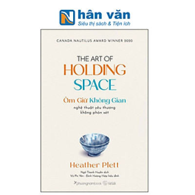 Ôm Giữ Không Gian - Nghệ Thuật Yêu Thương Không Phán Xét