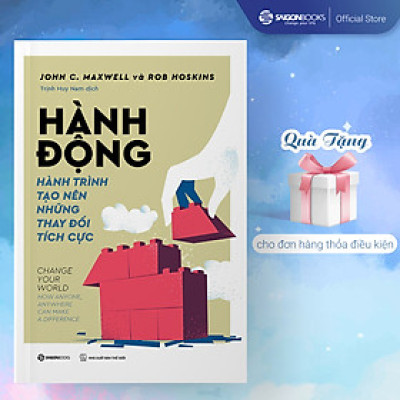 Hành động - Tác giả John C. Maxwell , Rob Hoskins