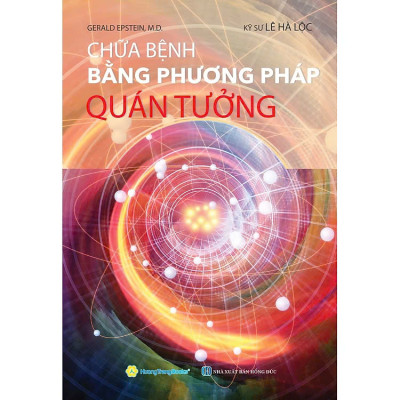 Sách - Dứt Bệnh Nan Y - Ung Thư, Cao Huyết Áp, Tiểu Đường + Chữa Bệnh Bằng Phương Pháp Quán Tưởng - Hương Trang Books