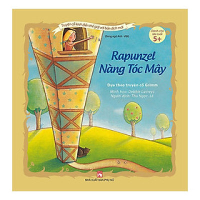 Sách - Truyện Cổ Kinh Điển Thế Giới Với Bản Dịch Mới - Nàng Tóc Mây - Rapunzel - NXB Phụ Nữ