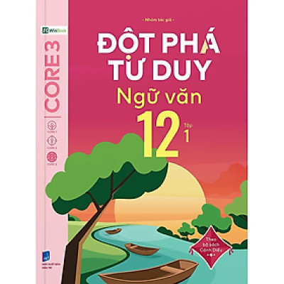 Đột Phá Tư Duy Ngữ Văn 12 Tập 1 (Theo Bộ Sách Cánh Diều) - Nhiều tác giả - NXB Dân Trí - WinBooks