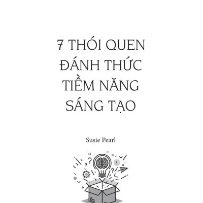 7 Thói Quen Đánh Thức Tiềm Năng Sáng Tạo