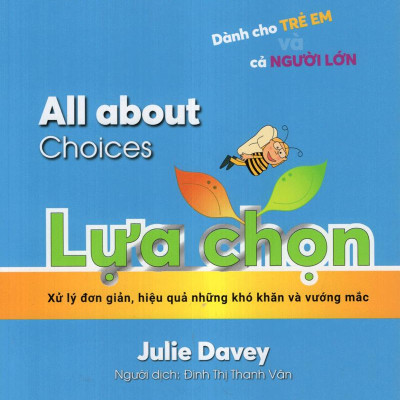 Thực Hành Tư Duy Tích Cực: All About Choices - Lựa chọn