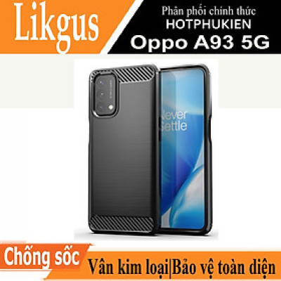 Ốp lưng chống sốc vân kim loại cho Oppo A93 5G hiệu Likgus (bảo vệ toàn diện, chống va đập) - hàng nhập khẩu