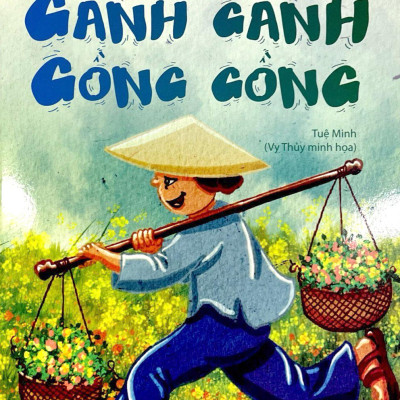 Đồng Dao Dành Cho Trẻ Em - Gánh Gánh Gồng Gồng