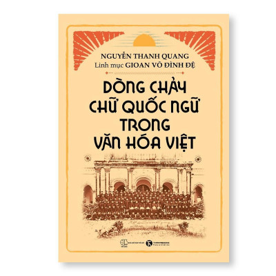 Sách - Dòng Chảy Chữ Quốc Ngữ Trong Văn Hóa Việt - Thái Hà Books
