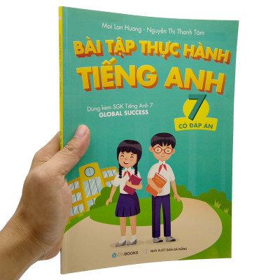 Bài Tập Thực Hành Tiếng Anh 7 (Có Đáp Án) - Dùng Kèm SGK Tiếng Anh 7 Global Success (2022)
