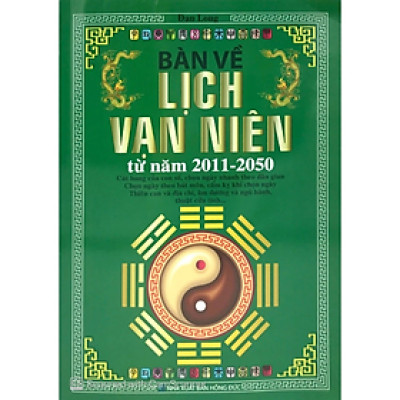 Sách - Bàn Về Lịch Vạn Niên Từ Năm 2011 - 2050 - Đan Long - NXB Hồng Đức - Minh Lâm
