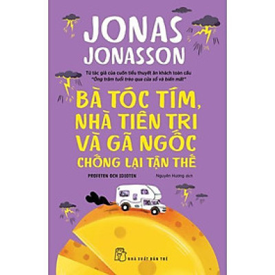 Bà Tóc Tím, Nhà Tiên Tri Và Gã Ngốc Chống Lại Tận Thế - Bản Quyền