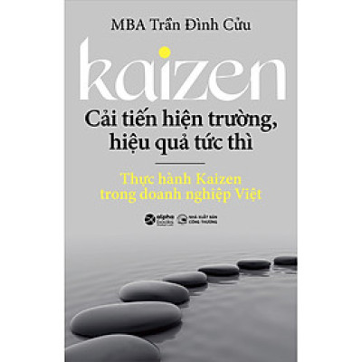 Kaizen - Cải Tiến Hiện Trường, Hiệu Quả Tức Thì (*** Sách Bản Quyền ***)