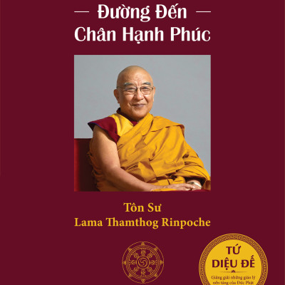 Đạo Lộ - Giảng Giải Tứ Diệu Đế