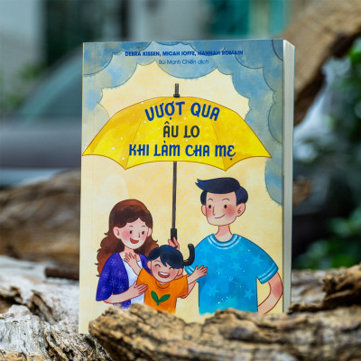Sách: Combo Vượt Qua Âu Lo Khi Làm Cha Mẹ + Không Gia Đình Nào Hoàn Hảo + Cùng Con Chống Nạn Bắt Nạt