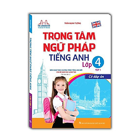 Sách - Trọng Tâm Ngữ Pháp Tiếng Anh Lớp 4 - Tập 1 - Minh Thắng