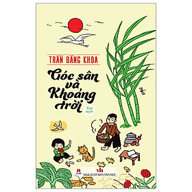 Góc Sân Và Khoảng Trời (Tái Bản 2023)