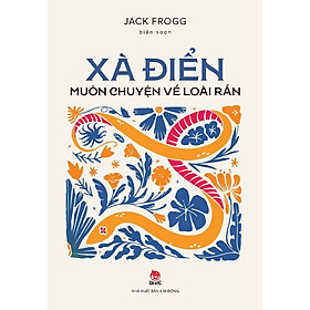 Sách - Xà Điển - Muôn Chuyện Về Loài Rắn - Kim Đồng