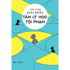 Sách - Ghi Chép Giải Phẫu Tâm Lý Học Tội Phạm - AZ Việt Nam