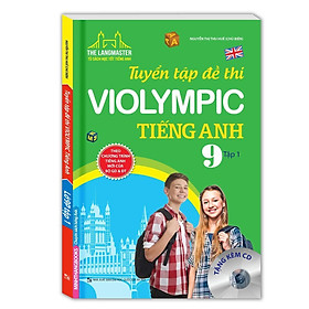Sách - Tuyển Tập Đề Thi Violympic Tiếng Anh Lớp 9 - Tập 1 - Minh Thắng