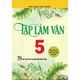 Sách - Tập Làm Văn Lớp 5 - Dùng Chung Các Bộ SGK Hiện Hành - Hồng Ân