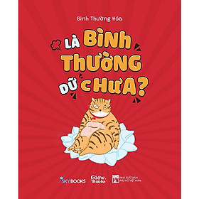 Sách - Là Bình Thường Dữ Chưa? - AZ Việt Nam