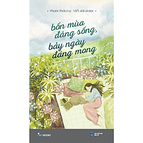 Cuốn Sách Văn Học Lãng Mạn: Bốn Mùa Đáng Sống, Bảy Ngày Đáng Mong