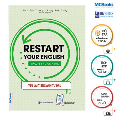 Sách - Yêu Lại Tiếng Anh Restart Your English: Traveling Abroad + More Expression + Basic Grammar + Daily Life - MCBooks