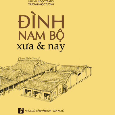 ĐÌNH NAM BỘ XƯA & NAY (129)