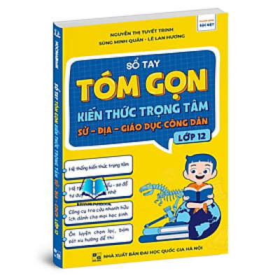 Sách - Sổ tay Tóm gọn kiến thức trọng tâm Sử - Địa - Giáo dục công dân lớp 12 (HM)