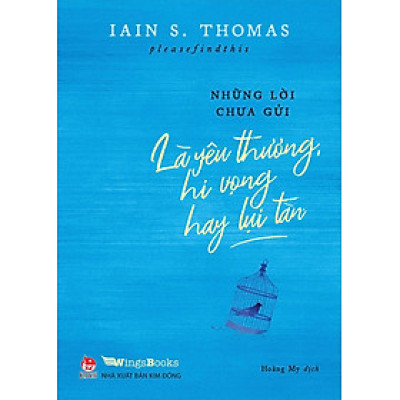 SÁCH - Những lời chưa gửi  - Là yêu thương, hi vọng hay lụi tàn