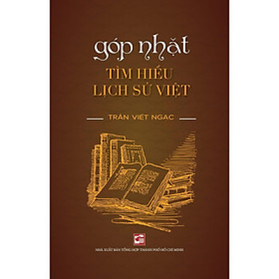 Sách - Góp Nhặt - Tìm Hiểu Lịch Sử Việt - NXB Tổng Hợp