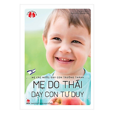 Mẹ Các Nước Dạy Con Trưởng Thành - Mẹ Do Thái Dạy Con Tư Duy (Tái Bản 2018)