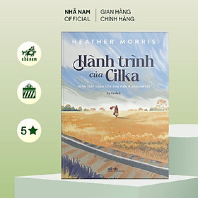Sách - Hành Trình Của Cilka - Phần 2 Của Thợ Xăm Ở Auschwitz - Nhã Nam
