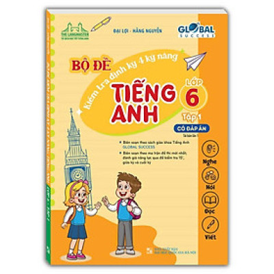 Sách - Global Success - Bộ Đề Kiểm Tra Định Kỳ 4 Kỹ Năng Tiếng Anh Lớp 6 - Có Đáp Án - Tập 1 - Minh Thắng