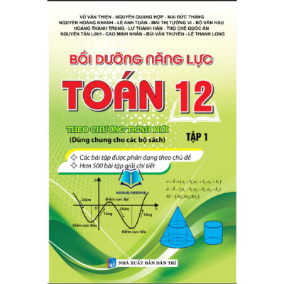Sách - Bồi Dưỡng Năng Lực Toán 12 Tập 1 + 2 (Theo Chương Trình Mới)