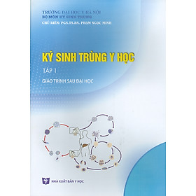 Ký Sinh Trùng Y Học - Tập 1 (Giáo trình Sau Đại học)