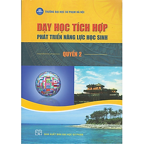Sách - Dạy Học Tích Hợp Phát Triển Năng Lực Học Sinh - Quyển 1-2 Khoa Học Tự Nhiên