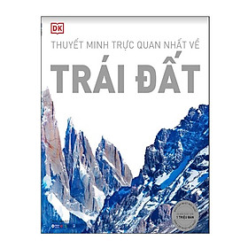 Trạm Đọc Official | DK Trái Đất - Thuyết Minh Trực Quan Nhất Về Trái Đất