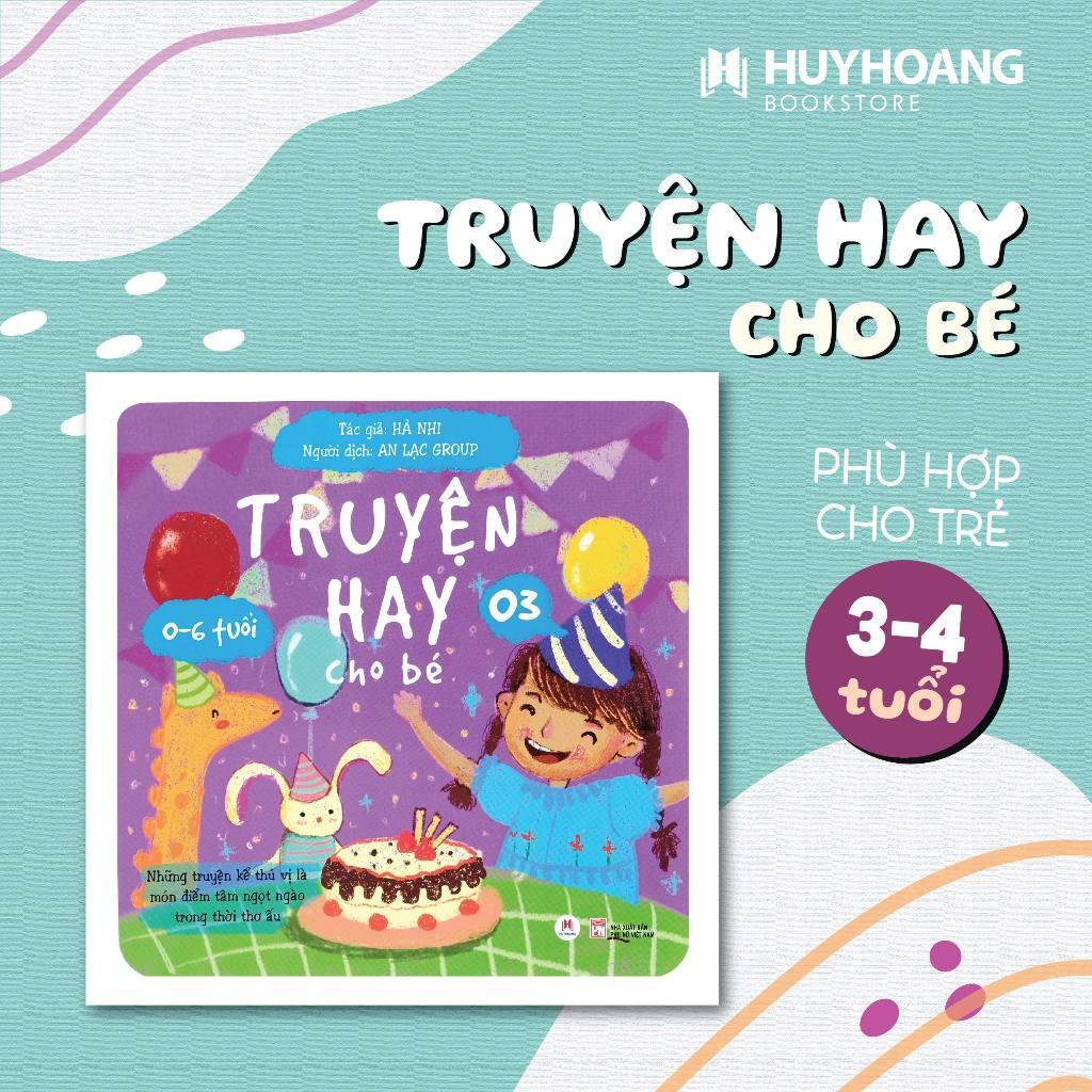 Sách - Truyện Hay Cho Bé Từ 0 Đến 6 Tuổi - Chọn Lẻ 4 Tập - Huy Hoàng Bookstore