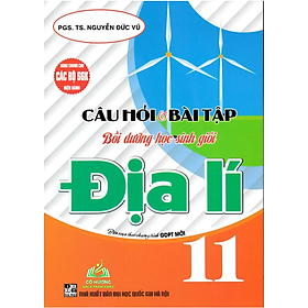 Sách Tham Khảo - Câu Hỏi Và Bài Tập Bồi Dưỡng Học Sinh Giỏi Địa Lí 10-11-12 (Dùng Chung Cho Các Bộ SGK Hiện Hành)