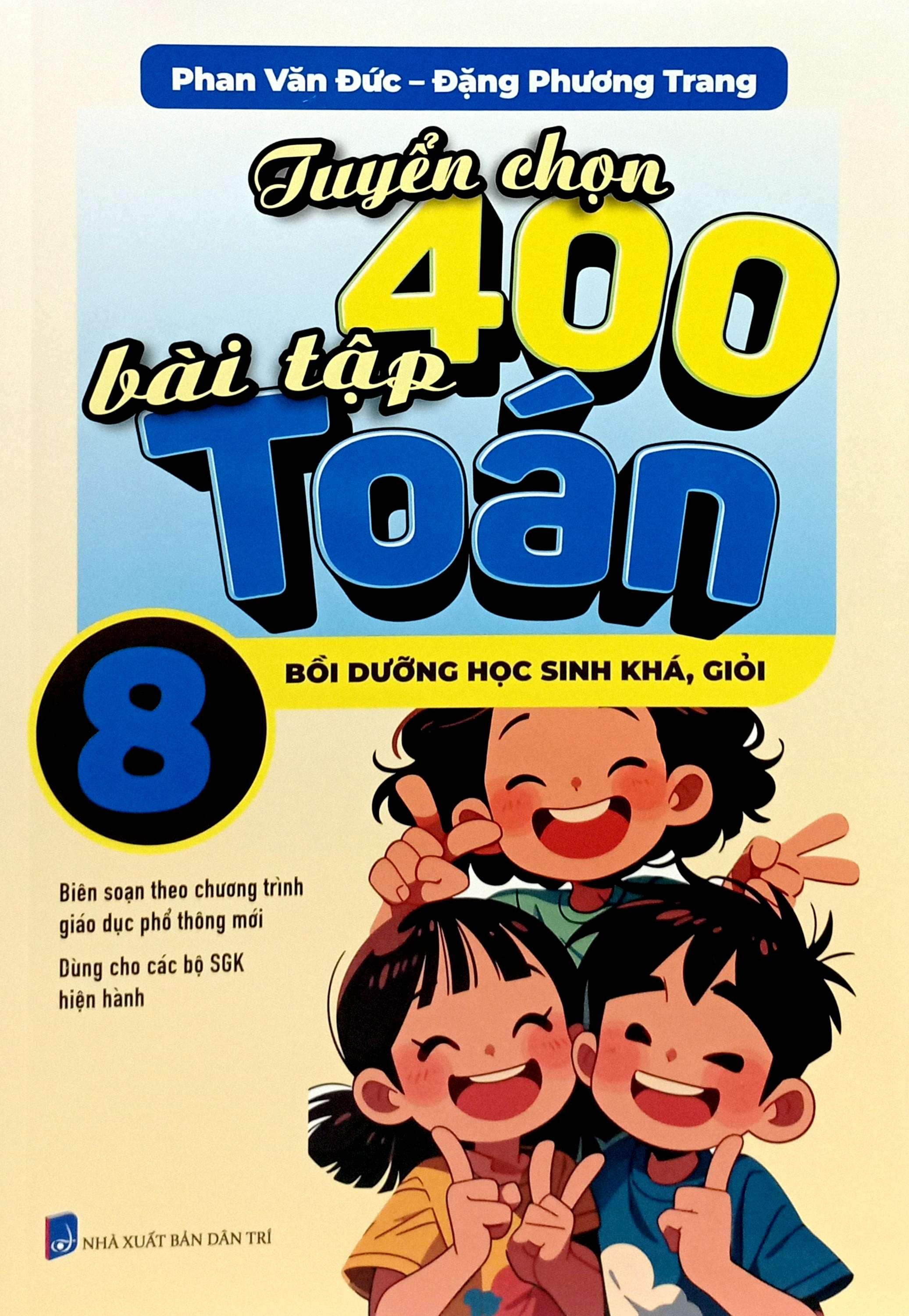 Sách - Tuyển Chọn 400 Bài Tập Toán 8 - Bồi Dưỡng Học Sinh Khá, Giỏi