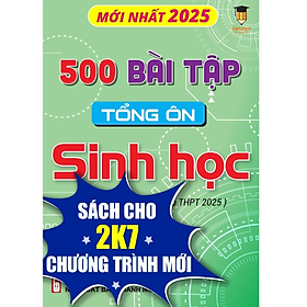 Sách - 500 Bài tập tổng ôn Sinh học (Dành cho ôn thi tốt nghiệp THPT 2025) VietJack