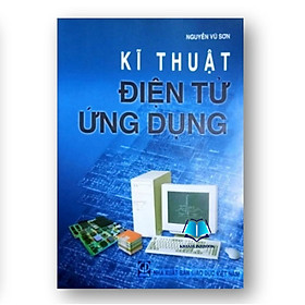Sách - Kĩ Thuật Điện Tử Ứng Dụng (DN)