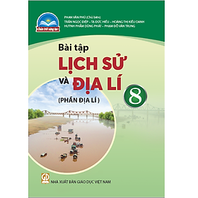 Sách Bài Tập Lịch Sử và Địa Lí 8 (Phần Địa Lí)- Chân Trời Sáng Tạo (Kèm Nilon bọc Sách)