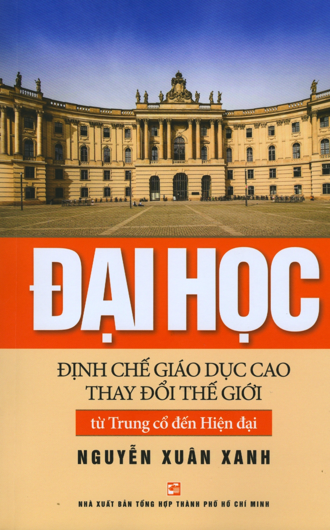 Bìa cứng - Đại học định chế giáo dục cao thay đổi thế giới từ Trung cổ đến Hiện đại TH