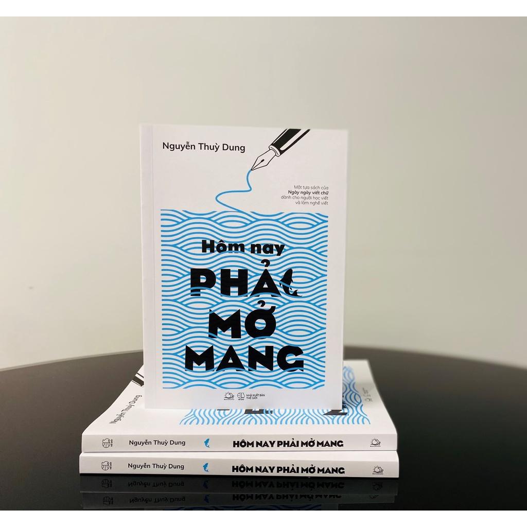 Sách Hôm Nay Phải Mở Mang Nguyễn Thuỳ Dung - Skybooks - BẢN QUYỀN