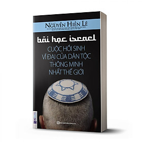Bài học Israel cuộc hồi sinh vĩ đại của dân tộc thông minh nhất thế giới_ sách_ bizbooks_ Sách hay mỗi ngày 