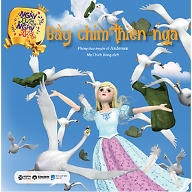 Ngày Xửa Ngày Xưa - Bầy Chim Thiên Nga
